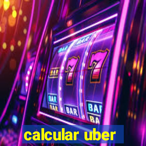 calcular uber