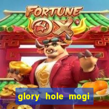 glory hole mogi das cruzes