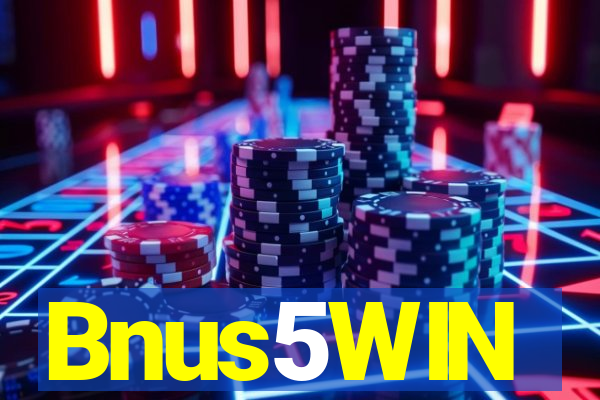 Bnus5WIN