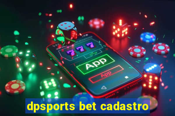 dpsports bet cadastro