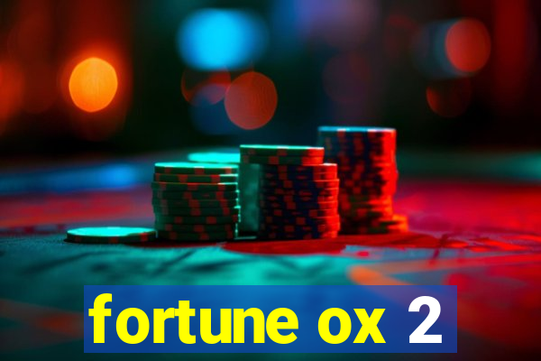 fortune ox 2