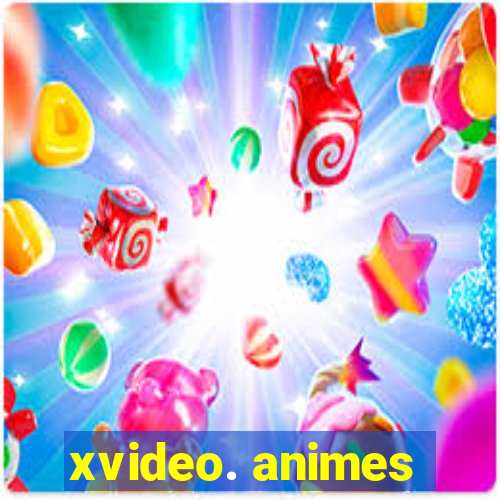 xvideo. animes