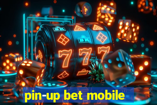 pin-up bet mobile