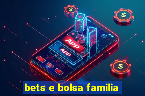 bets e bolsa familia