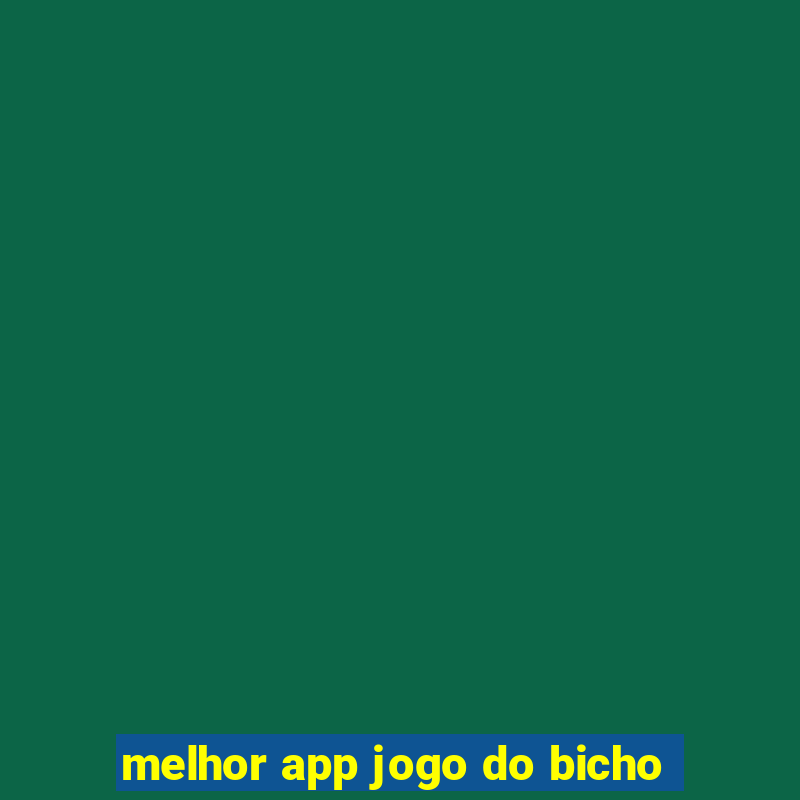 melhor app jogo do bicho