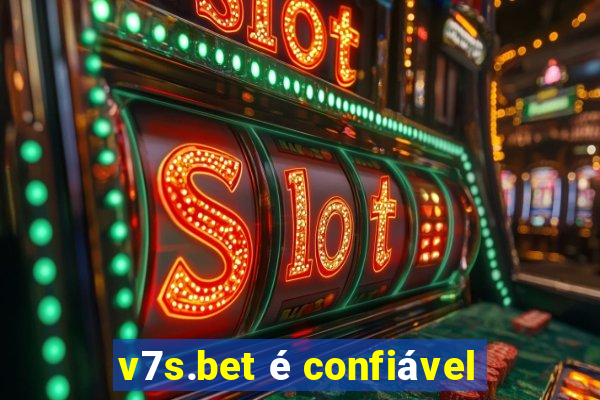 v7s.bet é confiável