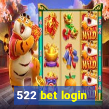 522 bet login