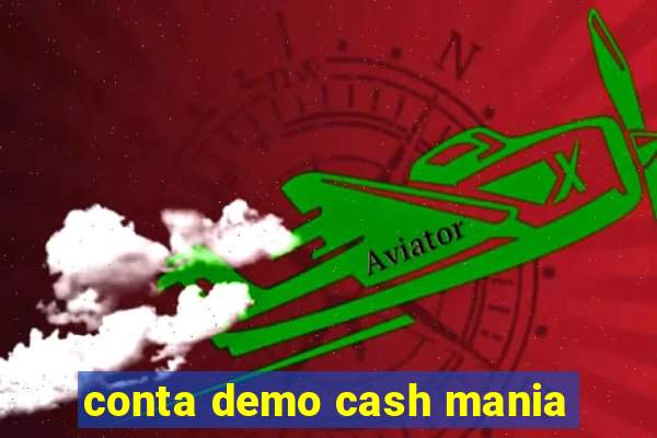 conta demo cash mania