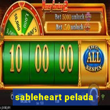 sableheart pelada