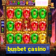 busbet casino