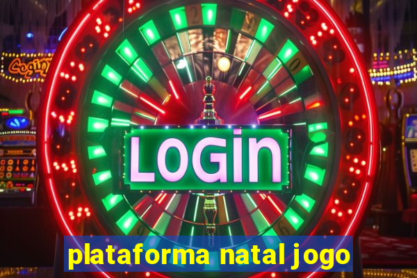 plataforma natal jogo