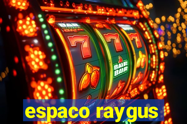 espaco raygus