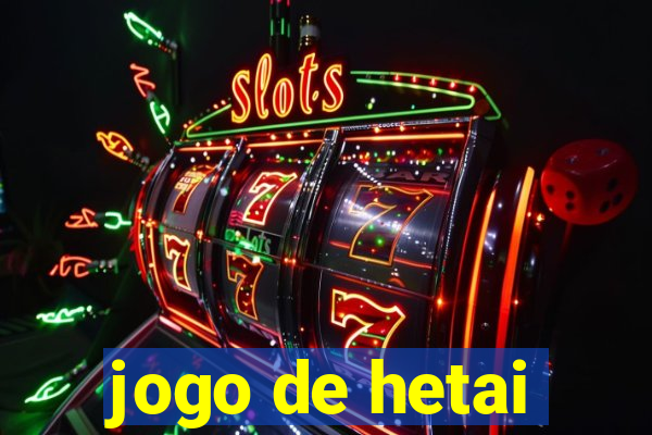 jogo de hetai