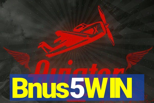 Bnus5WIN