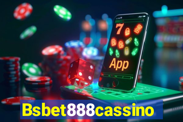 Bsbet888cassino