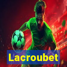 Lacroubet