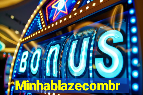 Minhablazecombr