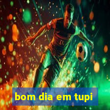 bom dia em tupi