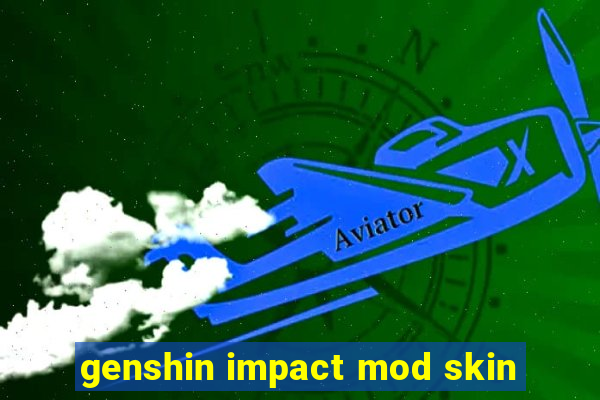 genshin impact mod skin