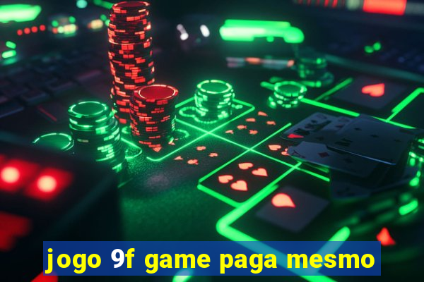 jogo 9f game paga mesmo