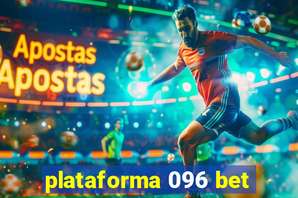 plataforma 096 bet