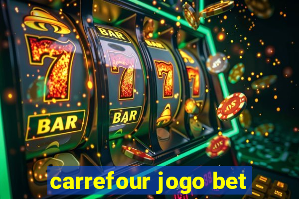 carrefour jogo bet