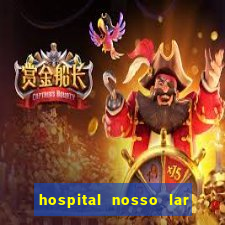 hospital nosso lar fortaleza telefone