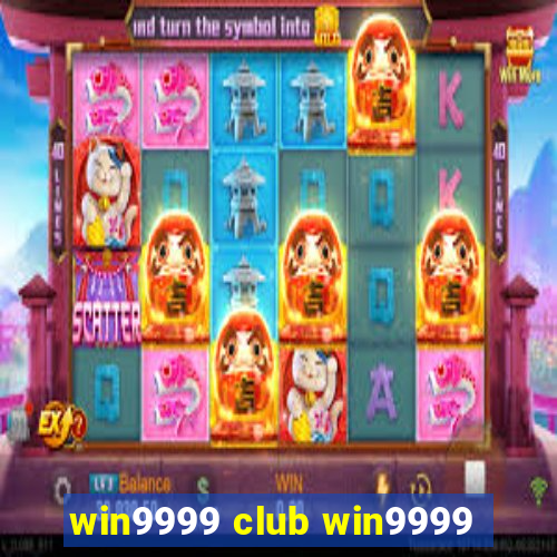 win9999 club win9999