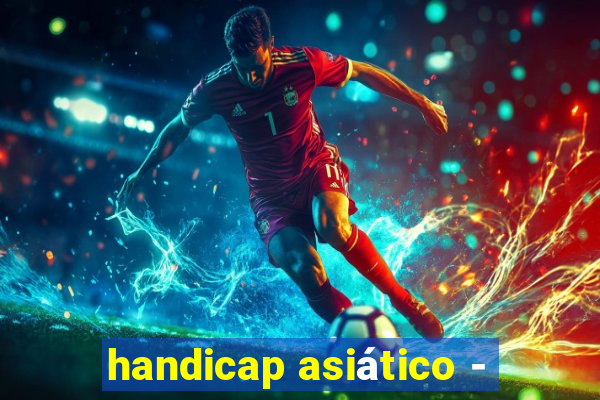 handicap asiático -