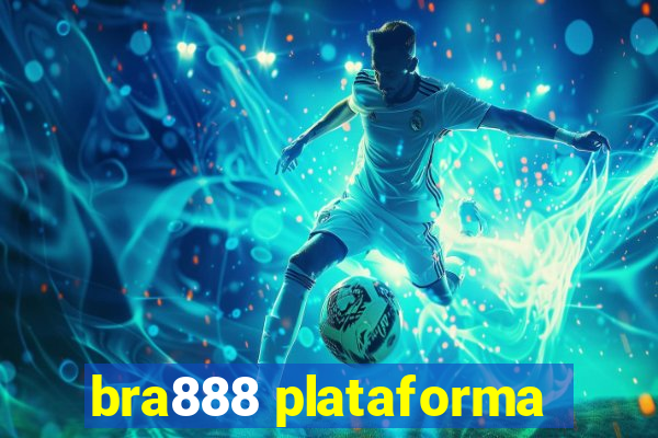 bra888 plataforma