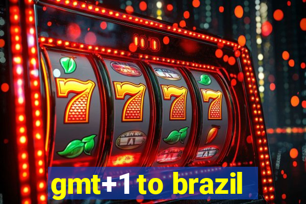 gmt+1 to brazil