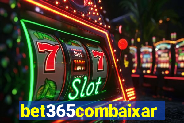 bet365combaixar