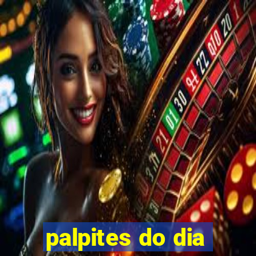 palpites do dia