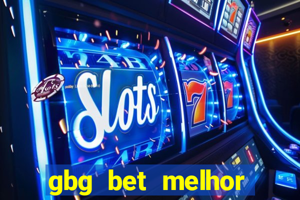 gbg bet melhor horário para jogar