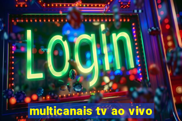 multicanais tv ao vivo