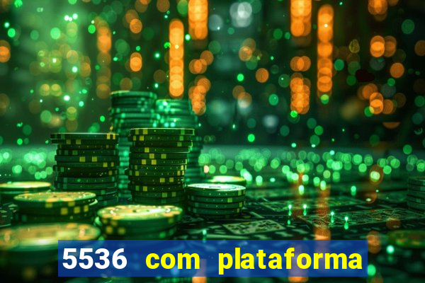 5536 com plataforma de jogos