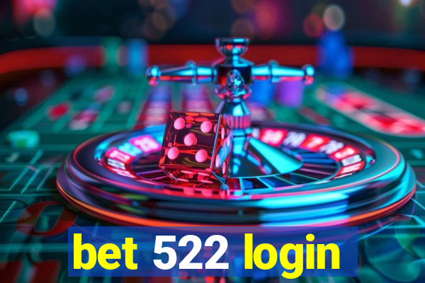 bet 522 login