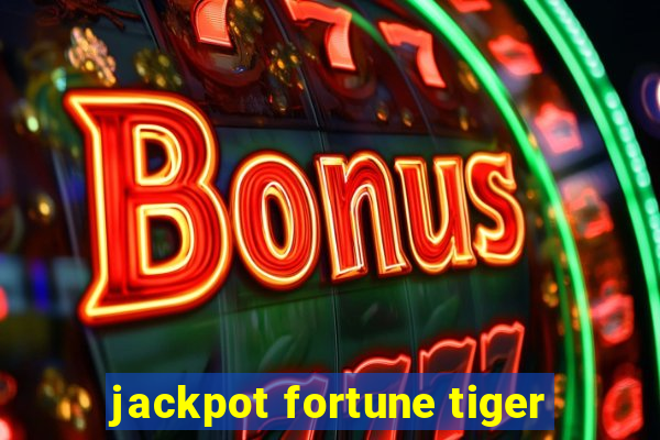 jackpot fortune tiger