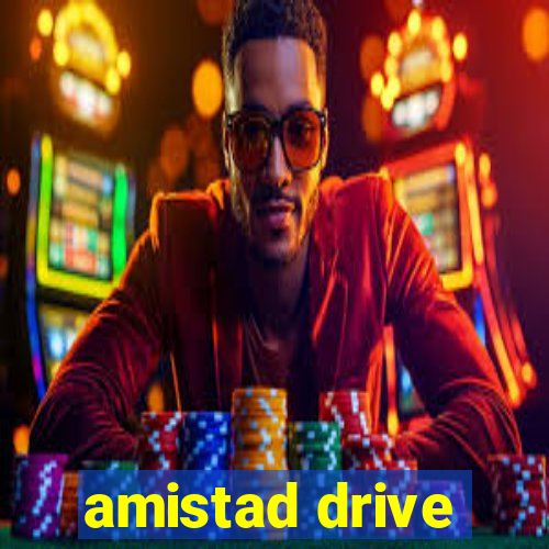 amistad drive