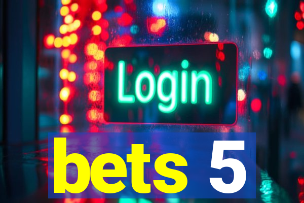 bets 5