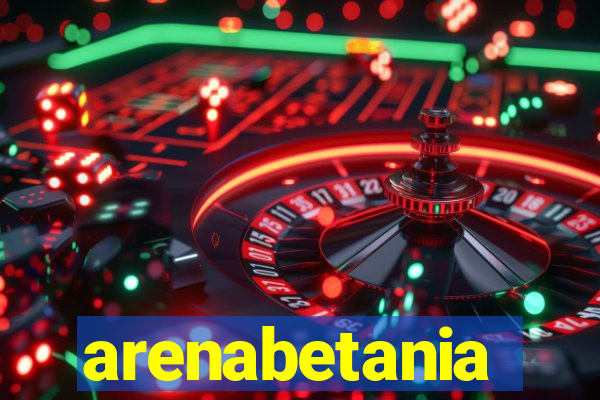 arenabetania