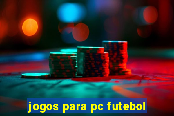 jogos para pc futebol