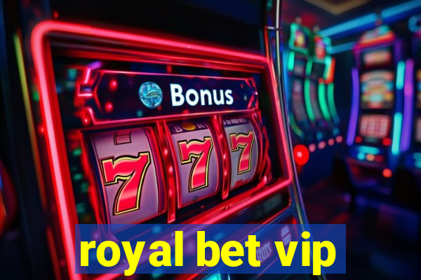 royal bet vip