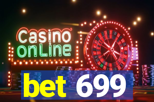 bet 699