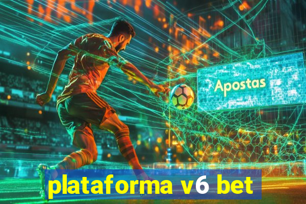 plataforma v6 bet