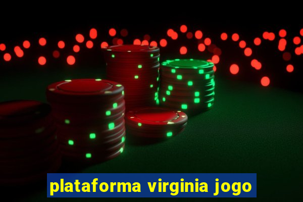 plataforma virginia jogo