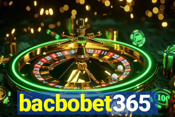 bacbobet365