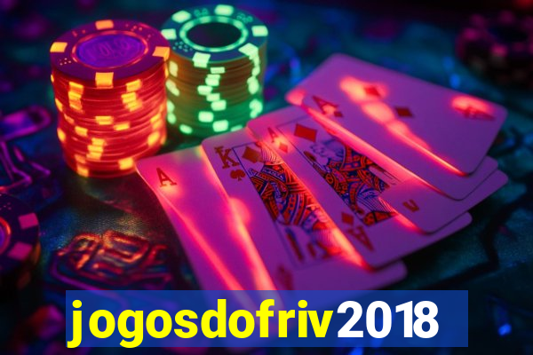 jogosdofriv2018