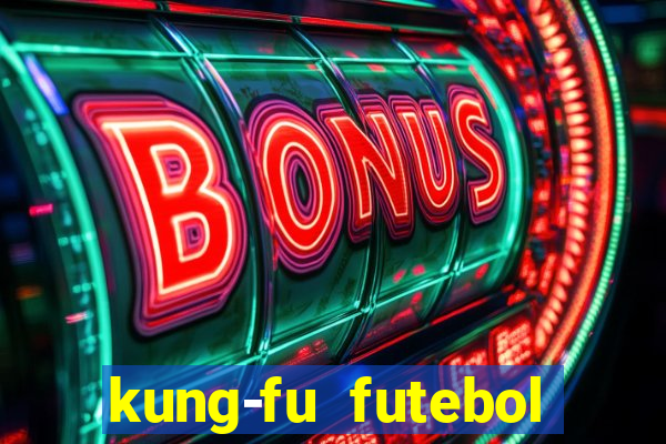 kung-fu futebol clube download