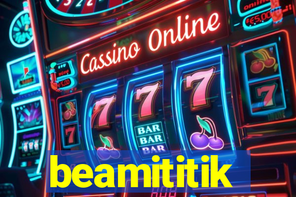 beamititik